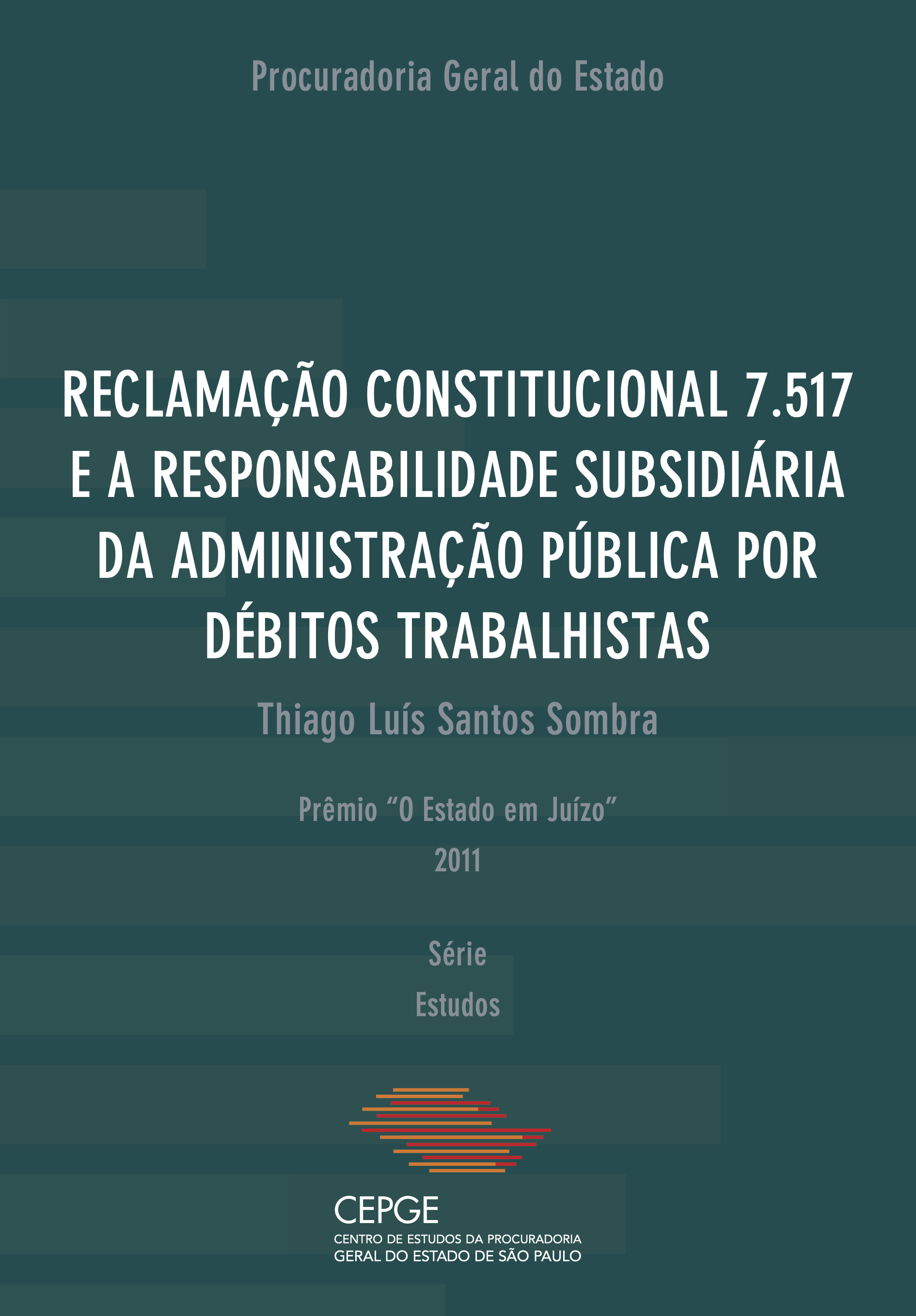 						Visualizar 2011: Reclamação constitucional 7.517 e a responsabilidade subsidiária da administração pública por débitos trabalhistas
					