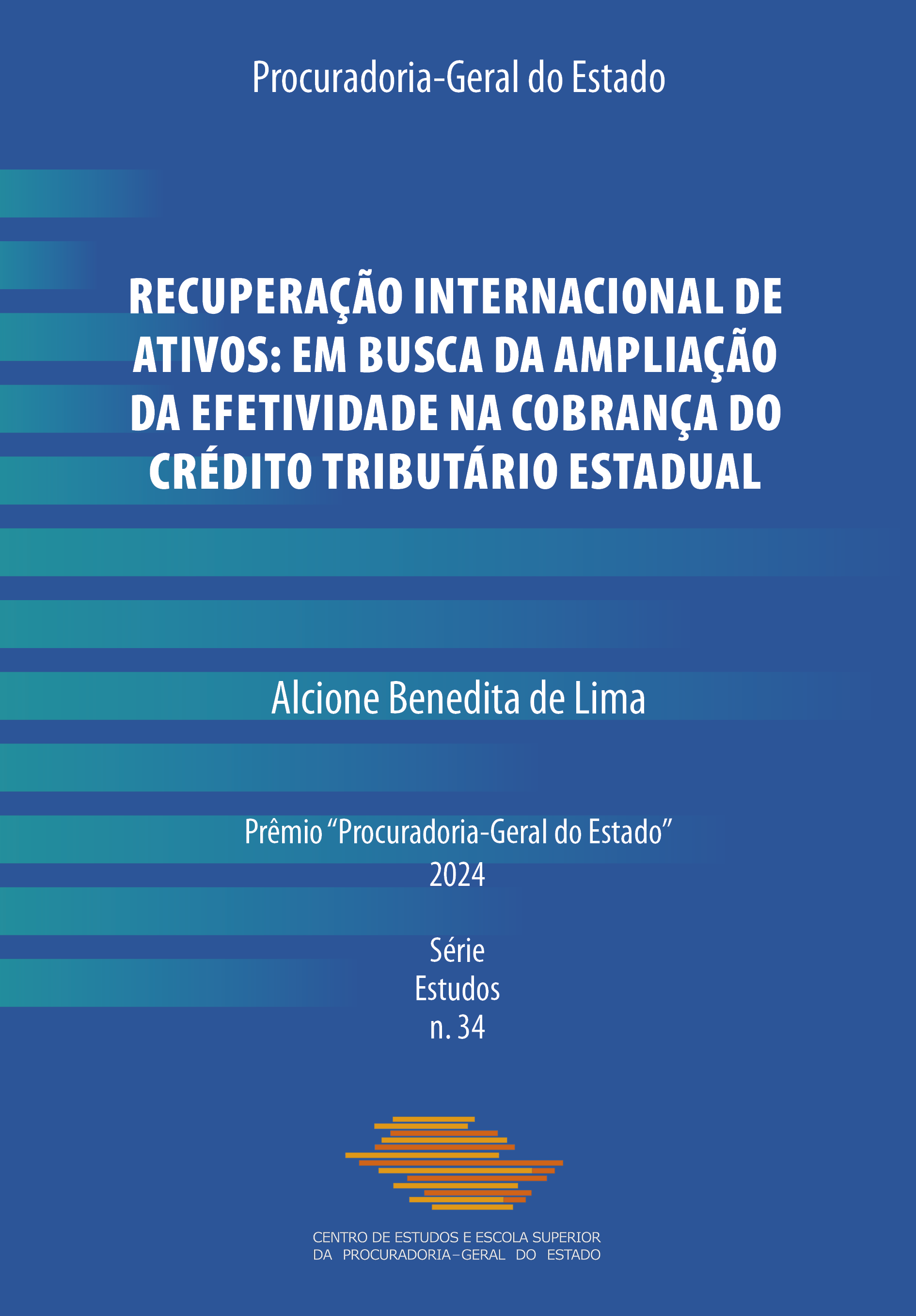 						Visualizar 2024: Prêmio "Procuradoria-Geral do Estado"
					